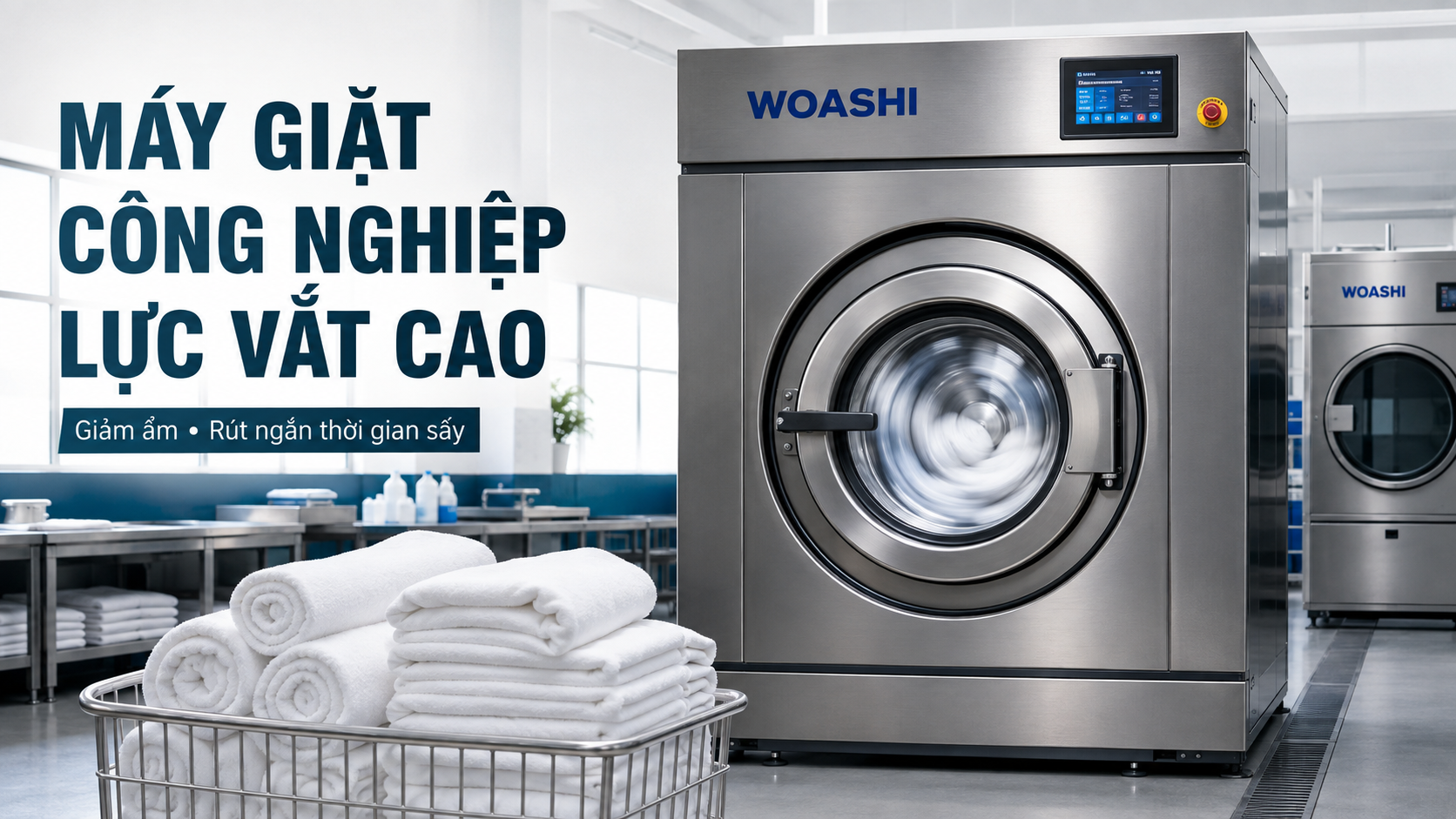 Máy giặt công nghiệp lực vắt cao WOASHI